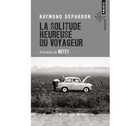 La Solitude heureuse du voyageur Raymond Depardon (Auteur)