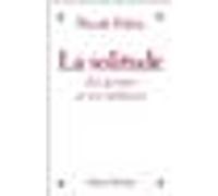 La Solitude: Ses peines et ses richesses