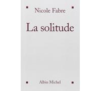 La Solitude: Ses peines et ses richesses