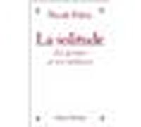 La Solitude: Ses peines et ses richesses