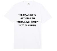 La Solution à Tout problème de Travail, d'amour, d'argent est d'aller pêcher Comfort Colors Adult Heavyweight T-Shirt
