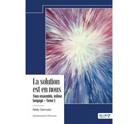 La solution est en nous - Tome 1 - Nelly Germain - Nombre 7 - relié - Beau livre