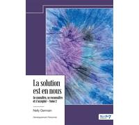 La solution est en nous - Tome 2 - Nelly Germain - Nombre 7 - relié - Guide