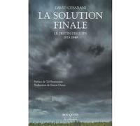La Solution finale - Le destin des juifs 1933-1949 David Cesarani (Auteur), Simon Duran (Traduction), Tal Bruttmann (Préface)