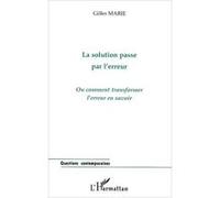 La Solution Passe Par L'erreur - Ou Comment Transformer L'erreur En Savoir