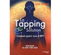 La solution Tapping - Comment guerir avec l'EFT