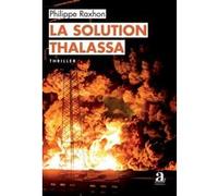 La solution Thalassa Philippe Raxhon (Auteur)