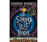 La sombra de la noche (El descubrimiento de las brujas 2)
