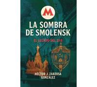 La sombra de Smolensk. El Legado del Zar