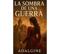 LA SOMBRA DE UNA GUERRA
