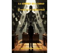 LA SOMBRA DEL CARGO: El reino de la mediocridad