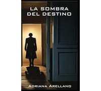 LA SOMBRA DEL DESTINO