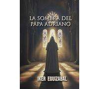 LA SOMBRA DEL PAPA ADRIANO