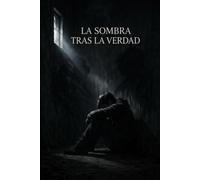 La Sombra tras la Verdad