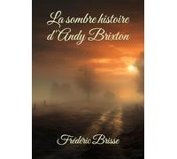 La sombre histoire d'Andy Brixton