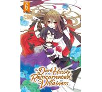 La sombre histoire de la méchante réincarnée, Vol. 6