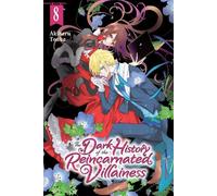 La sombre histoire de la méchante réincarnée, Vol. 8