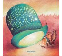 La sombrereria magica The Magic Hat Shop by Sonja Wimmer Wimmer, Sonja (Auteur)