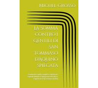 La Somma contro i Gentili di San Tommaso d'Aquino spiegata: Commento e guida completa capitolo per capitolo Volume II Spiegazione del Libro I: Capitoli 10-13 (L'esistenza di Dio)