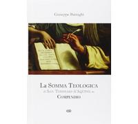 La Somma Teologica di San Tommaso d'Aquino. In compendio