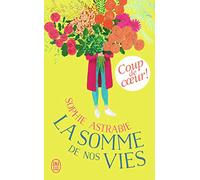 La somme de nos vies