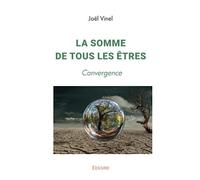 La Somme de tous les êtres: Convergence