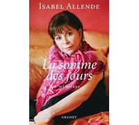 La somme des jours - Isabel Allende - Grasset - broché - Roman