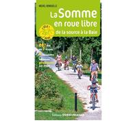 La Somme en roue libre De la source à la Baie - Michel BONDUELLE - Ouest France - broché - Guide