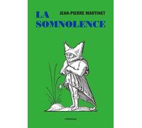 La Somnolence - Jean-Pierre Martinet - Finitude - broché - Roman