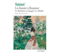 La Sonate à Kreutzer / Le Diable / Le Bonheur conjugal – Gallimard
