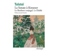 La Sonate à Kreutzer / Le Diable / Le Bonheur conjugal – Gallimard