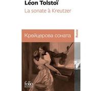 La Sonate à Kreutzer Léon Tolstoï (Auteur), Nina Kehayan (Préface), Sylvie Luneau (Traduction)