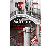 La sonate oubliée Christiana Moreau (Auteur)
