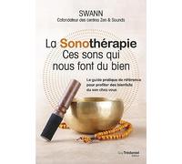 Swann – La sonothérapie – Ces sons qui nous font du bien – broché