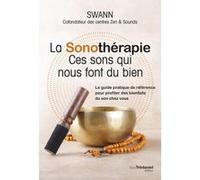Swann – La sonothérapie – Ces sons qui nous font du bien – broché
