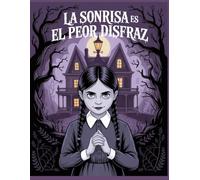 La sonrisa es el peor disfraz: libro de colorear