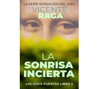 La sonrisa incierta: Las doce puertas parte V