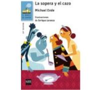 La Sopera Y El Cazo - Ende, Michael, Echevarría, Pablo (il.), Terzi, Rosanna (tr.) Ende, Michael, Echevarría, Pablo Il , Terzi, Rosanna Tr (Auteur)