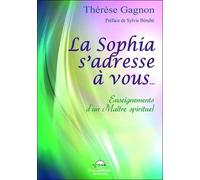 La Sophia s'adresse à vous... Enseignements d'un Maître spirituel