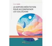 La Sophro-Méditation Pour Accompagner Les Collégiens