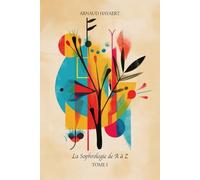 La Sophrologie de A à Z: TOME 1