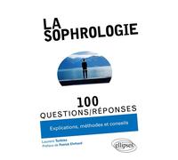 La sophrologie en 100 Questions/Réponses - Laurent Turbiez - Ellipses - broché - Guide