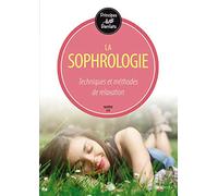La sophrologie: Energie, dynamisme et équilibre