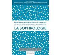 La sophrologie - Les 20 grandes questions pour comprendre Véronique Suissa (Auteur), Serge Guérin (Directeur éditorial), Philippe Denormandie (Directeur éditorial)