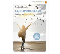 La sophrologie – Mobiliser ses ressources pour s'épanouir – Groupe Eyrolles