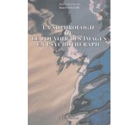 La sophrologie ou le pouvoir des images en psychothérapie - Benoît Fouché - L'harmattan - broché - Guide
