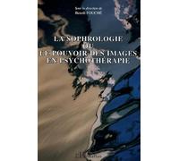 La sophrologie ou le pouvoir des images en psychothérapie