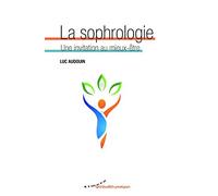 La sophrologie - Une invitation au mieux-être