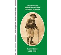 La sorcellerie à Belle-Île-en-Mer Les pouces en dedans - Yvonne Lanco - Jadis Edtions - broché - Contes / Légendes