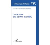 La sorcellerie chez les Ding de la RDC - François-Xavier Nkumisongo Vavi Fabiyo - L'harmattan - broché - Etude